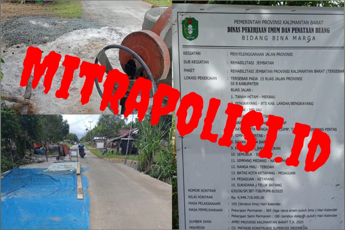 Proyek 15 Titik Jembatan di Kalbar Kian Memanas LSM LAKSRI: “Kontraktor Ini Harus Diperiksa! Jangan Biarkan Uang Negara Dibakar!”