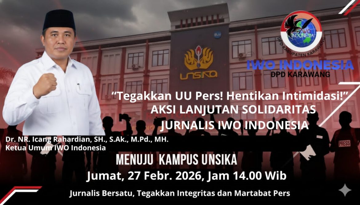 IWO Indonesia Instruksikan Aksi Lanjutan Nasional Bela Jurnalis di Depan Kampus UNSIKA, Ketua Umum: Ini Bentuk Perlawanan terhadap Intimidasi