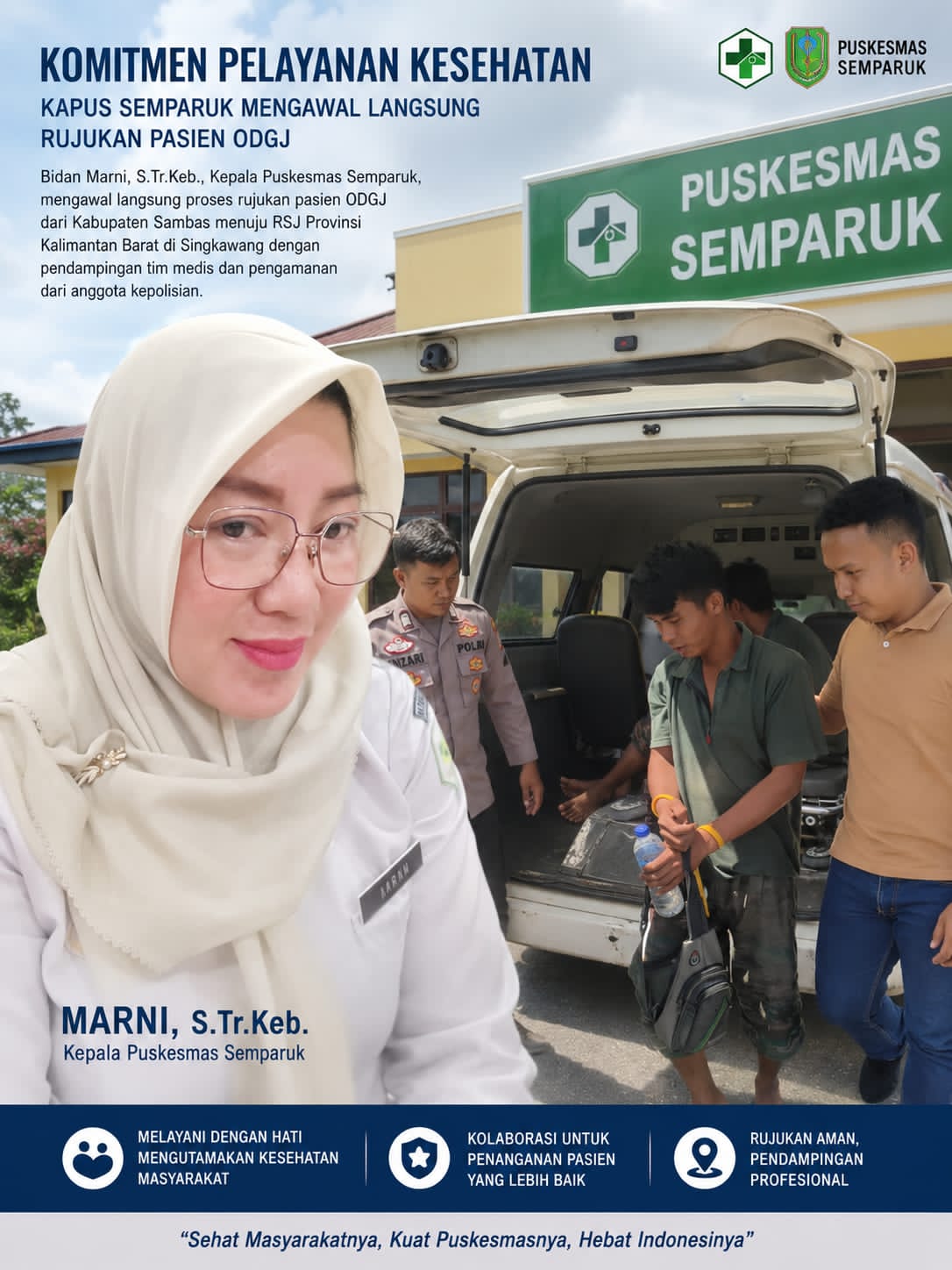 Kepala Puskesmas Semparuk Kawal Langsung Rujukan Pasien ODGJ ke RSJ Provinsi Singkawang
