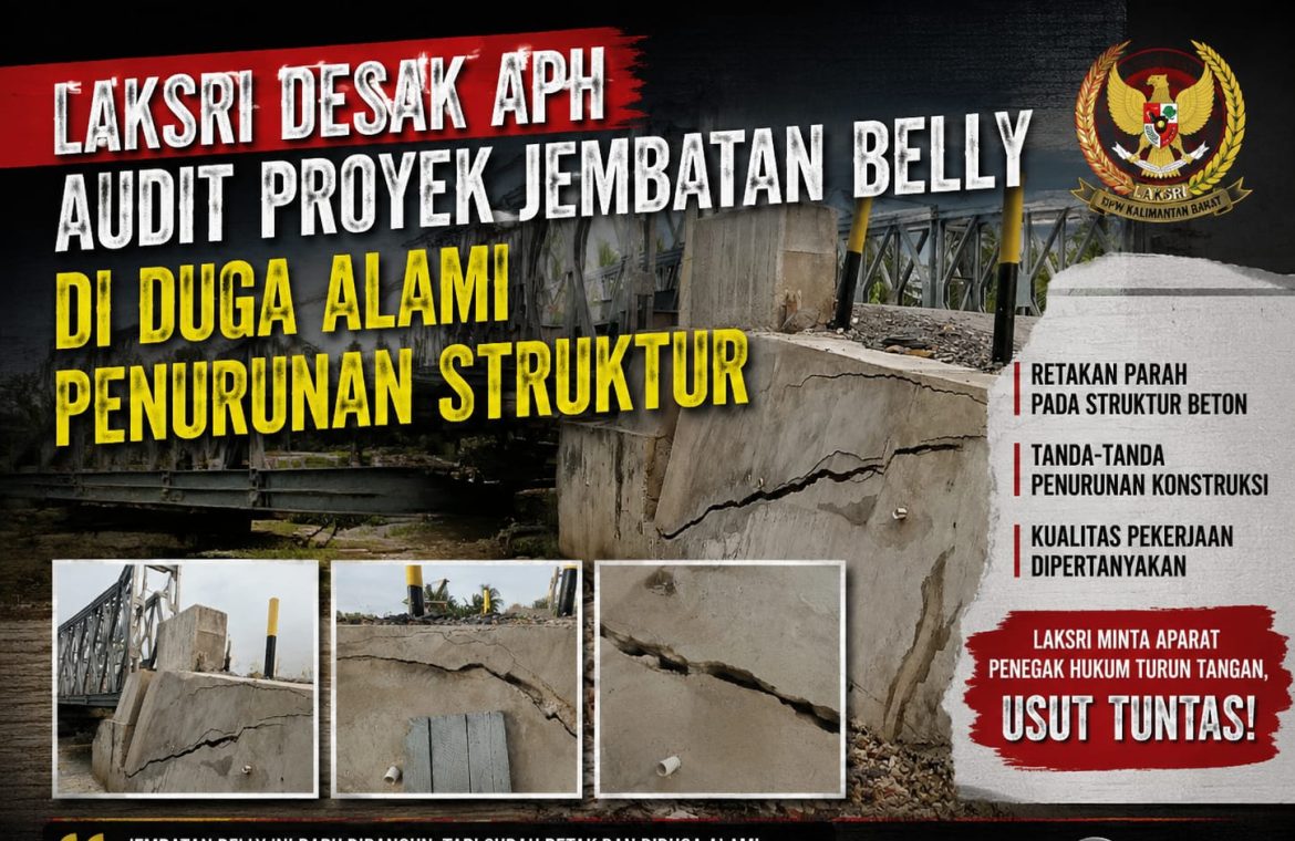 LAKS-RI Desak APH Audit Proyek Jembatan Belly Diduga Alami Penurunan Struktur
