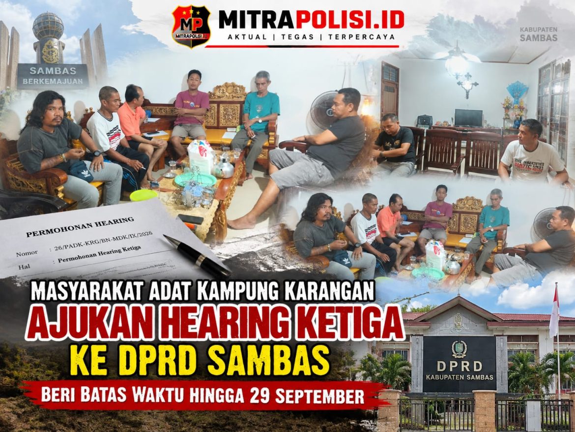 Masyarakat Adat Kampung Karangan Ajukan Hearing Ketiga ke DPRD Sambas, Beri Batas Waktu hingga 29 September